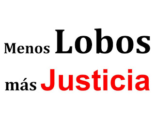 GRITOS: "Menos Lobos y más JUSTICIA" 
