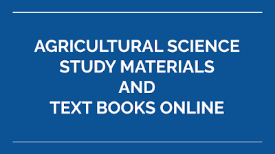 AGRICULTURAL SCIENCE STUDY MATERIALS AND TEXT BOOKS ONLINE