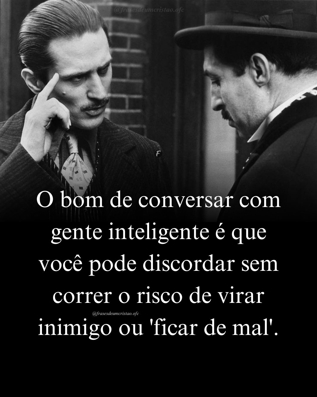 O bom de conversar com gente inteligente é que você pode discordar sem correr o risco de virar inimigo ou 'ficar de mal'.