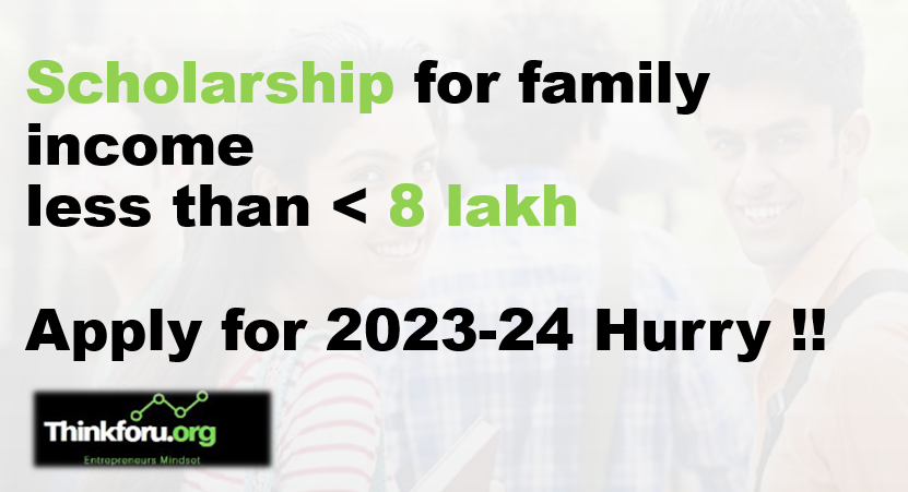 Cover Image of Scholarship for family income less than 8 lakh Apply for 2023-24 Hurry !!