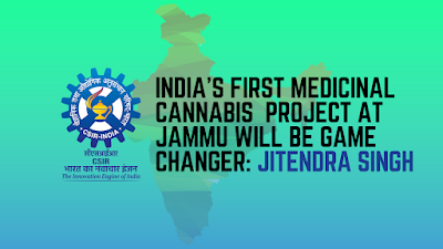 India's first Cannabis Medicinal Project At Jammu Will Be Game Changer: Jitendra Singh