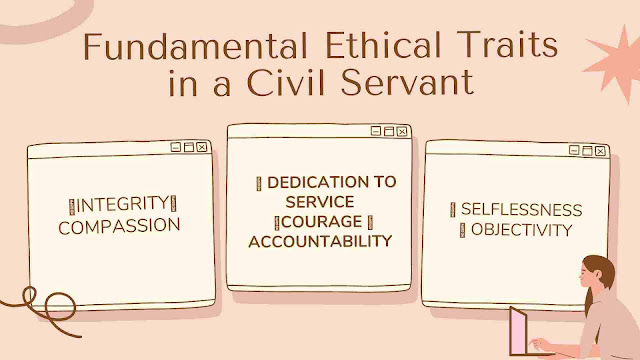 Ethical Characteristics/ Traits a Civil Servant must possess