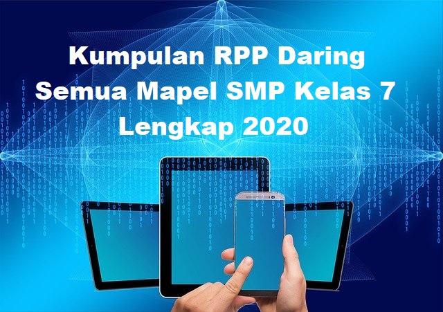 Kumpulan RPP Daring Semua Mapel SMP Kelas 7 Lengkap 2020
