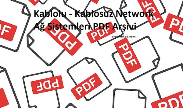 Kablolu - Kablosuz Network Ağ Sistemleri PDF Arşivi