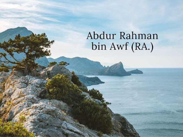 Abdur Rahman bin Awf (RA.)