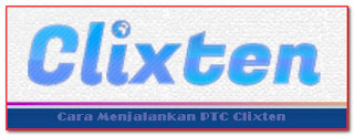 9 Metode Untuk Mendapatkan Uang Di PTC Clixten Terbaru