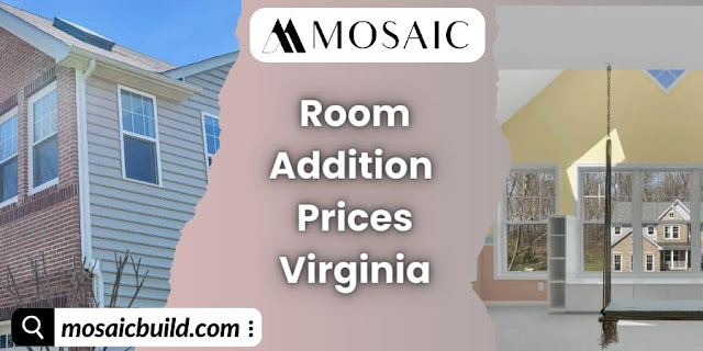 Room Addition Prices Virginia - Mosaic Design Build
