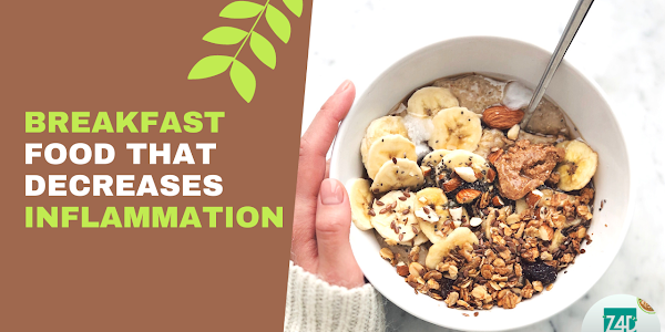 The best Breakfast Food That Decreases Inflammation