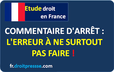 COMMENTAIRE D'ARRÊT : L'ERREUR À NE SURTOUT PAS FAIRE !