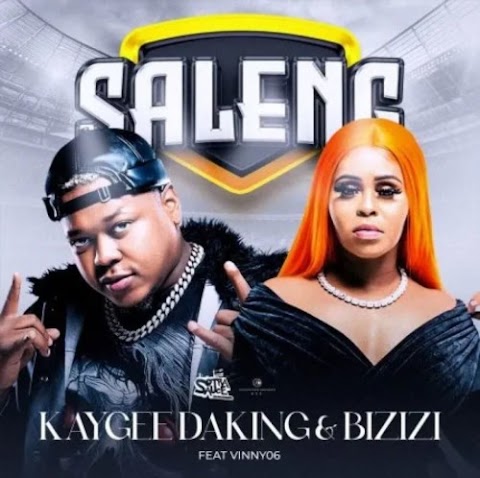 KayGee DaKing & Bizizi – Saleng feat. Vinny06