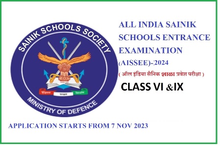 ALL INDIA SAINIK SCHOOLS ENTRANCE EXAMINATION (AISSEE)-2024  APPLICATIONS STARTS