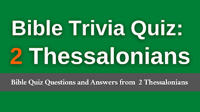 Bible Quiz Questions and Answers from 2 Thessalonians