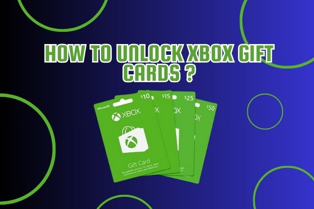 How to unlock Xbox gift cards