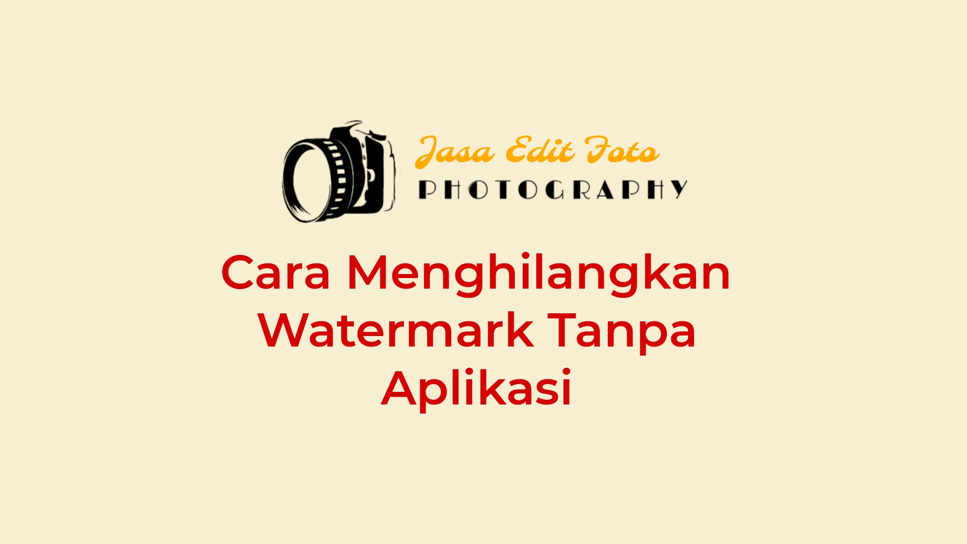 Cara Menghilangkan Watermark Tanpa Aplikasi