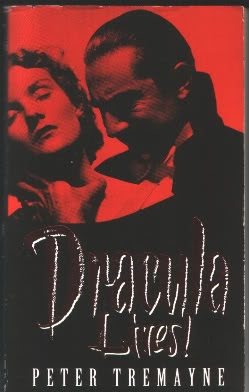 Peter Tremayne: Dracula Lives! trilogy, Vampire novels, Charlaine Harris, Southern Vampire Mysteries, Vampire books, Vampire Narrative, Gothic fiction, Gothic novels, Dark fiction, Dark novels, Horror fiction, Horror novels