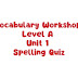Vocabulary Workshop Level A Unit 1 Spelling Quiz Vocabulary Workshop Level A Unit 1 Spelling Quiz