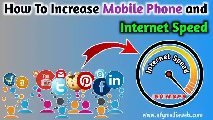 Increase Mobile Phone and Internet Speed 2022