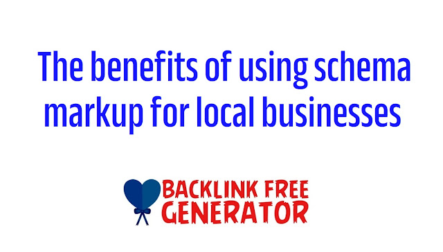 The benefits of using schema markup for local businesses