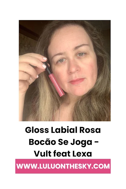 Gloss Labial Rosa Bocão Se Joga - Vult feat Lexa