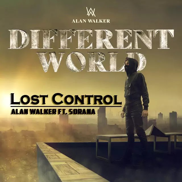 Lost Control - Alan Walker Ft. Sorana
