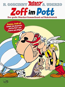 Asterix - Zoff im Pott: Der große Mundart-Sammelband: Der große Mundart-Sammelband auf Ruhrdeutsch