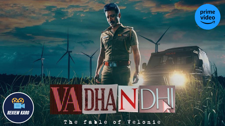 Vadhandhi Prime Video Webseries Cast Review Release Date Story Wiki Reviewkaro 