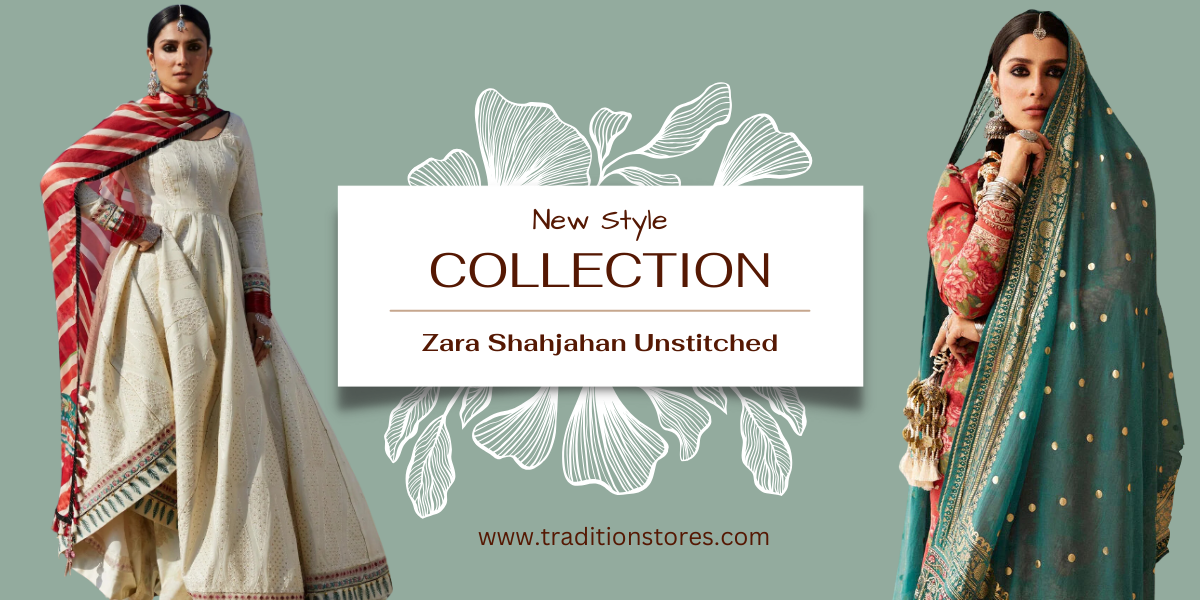 Empower Your Look|Zara Shahjahan Sale Unstitched|Available at Tradition Stores