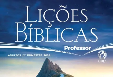 Lição 4 Como se Conduzir na Caminhada (Lições Bíblicas Adultos)