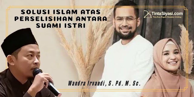 Solusi Islam atas Perselisihan antara Suami Istri