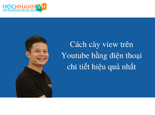 Cách cày view trên Youtube bằng điện thoại chi tiết hiệu quả nhất