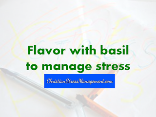 Flavor food with basil to manage stress