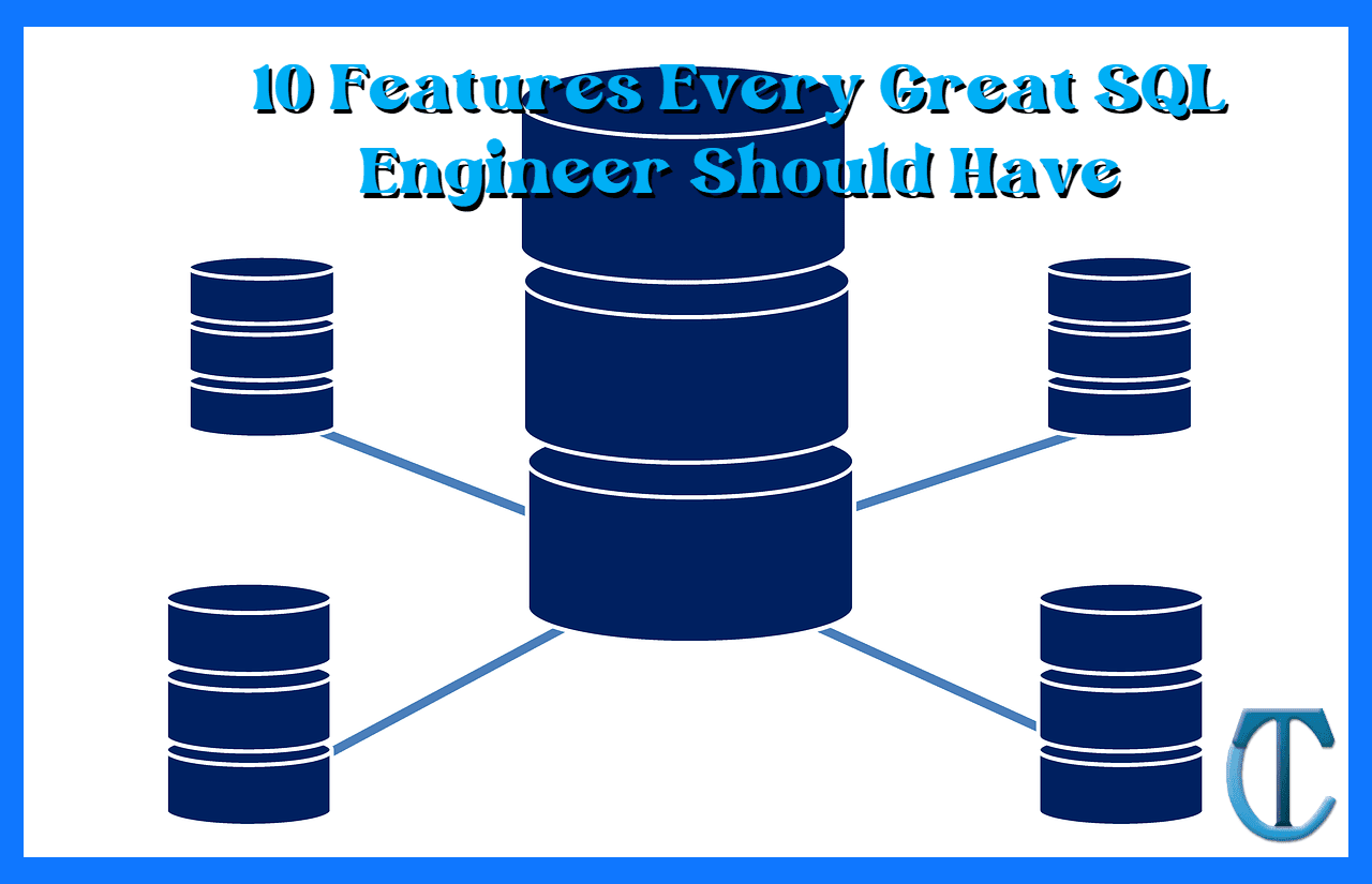 10 fonctionnalités que tout grand ingénieur SQL devrait avoir
