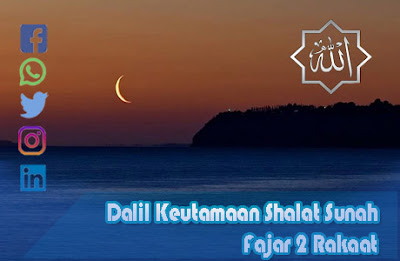 dalil keutamaan shalat sunah fajar 2 rakaat