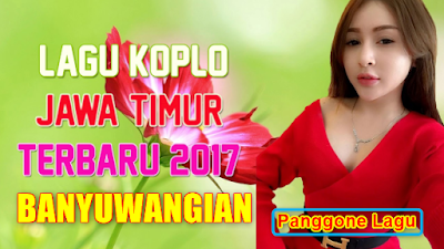 Kumpulan Lagu Banyuwangi Koplo Full Album Mp3 Terbaru 2018