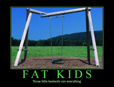 fat people posters. Fat kids, those little