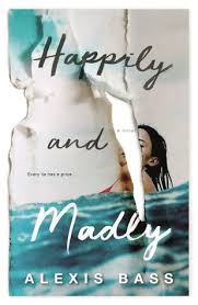 https://ponderingtheprose.blogspot.com/2019/06/book-review-happily-and-madly-by-alexis.html