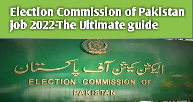 Election Commission Of Pakistan Jobs 2022: The Ultimate Guide