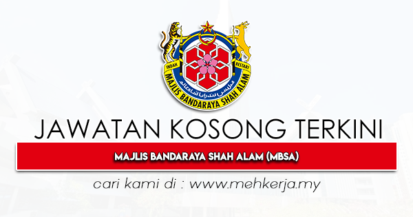 Jawatan Kosong Terkini 2022 di Majlis Bandaraya Shah Alam (MBSA)