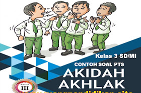 Soal PTS Akidah Akhlak Kelas 3 SD/MI Semester 1 Sesuai KMA 183 Tahun Ajaran 2021-2022 