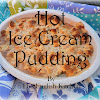 Hot Ice Cream Pudding