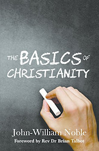 The Basics of Christianity (English Edition)