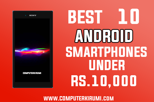 TOP 10 Best Android Smartphones under 10000 RS-2015