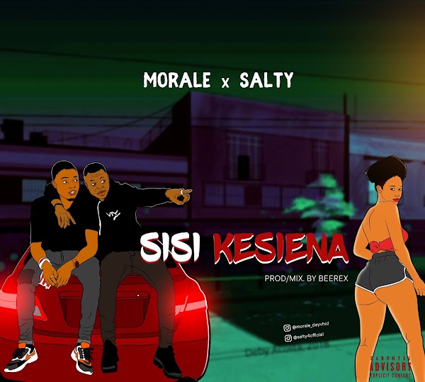 MUSIC : MORALE FT SALTY - SISI KESIENA