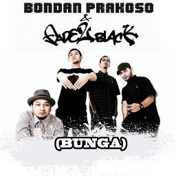 Bondan ft Fade2Black - Bunga