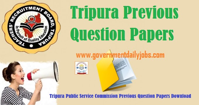 TRIPURA PSC PREVIOUS QUESTION PAPERS DOWNLOAD