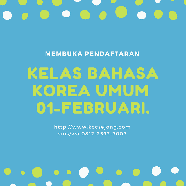 Membuka Pendaftaran Kelas Bahasa Korea Umum Februari KCC Sejong