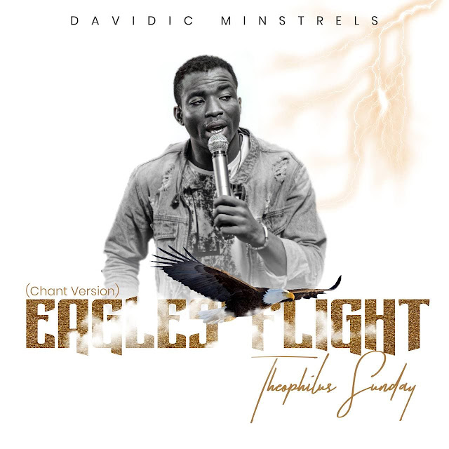 Audio:Theophilus Sunday – Eagles’ Flight (Chant Version)