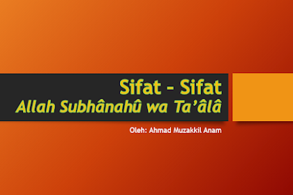 Sifat – Sifat  Allah Subhânahû wa Ta’âlâ (PowerPoint)