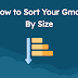 How To Sort Gmail by Size? Simple & Easy Ways to Find Large-Size Emails in Gmail