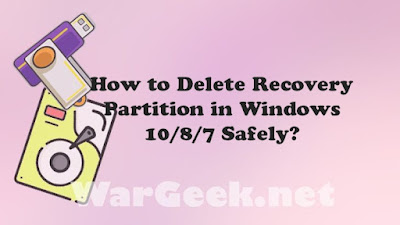 How to Delete Recovery Partition in Windows 10/8/7 Safely?